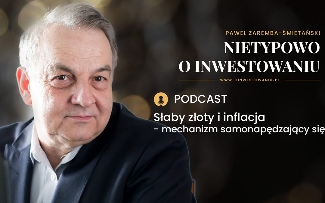 Podcast #1: Słaby złoty i inflacja – zjawiska samonapędzające się